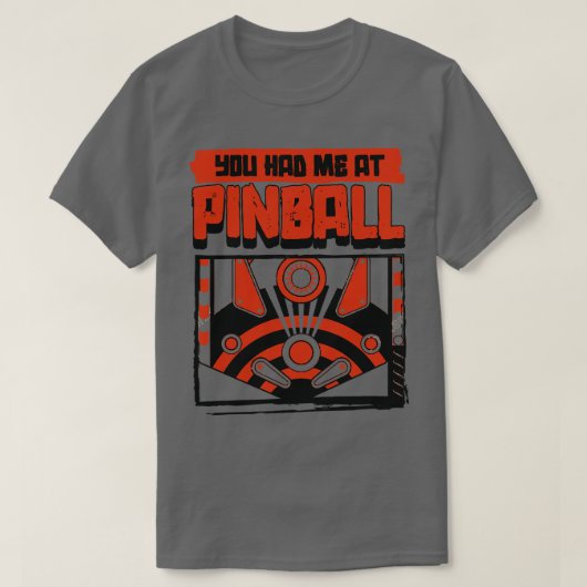 Je had me bij Pinball 1 T-shirt (Design voorkant)