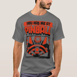 Je had me bij Pinball 1 T-shirt