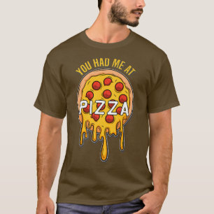 Je had me bij Pizza - Fast Food Lover - Cheese Piz T-shirt