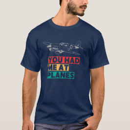 Je had me bij PLANES, P-40  Airplane Fun T-shirt