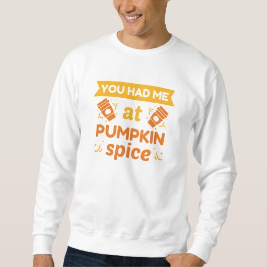 Je had me bij pompoen kruiden trui (Voorkant)