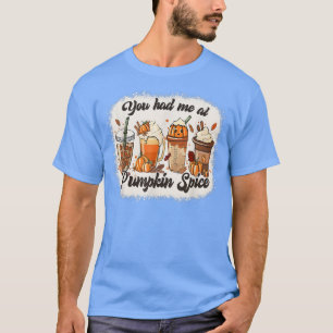 Je had me bij Pumpkin Spice Autumn T-shirt