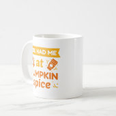 Je had me bij Pumpkin Spice Koffiemok (Voorkant links)