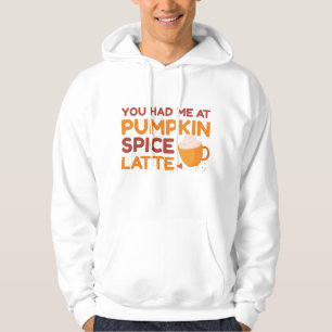 Je had me bij Pumpkin Spice Latte Hoodie