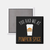 Je had me bij Pumpkin Spice Magneet (Voorkant / Achterkant)