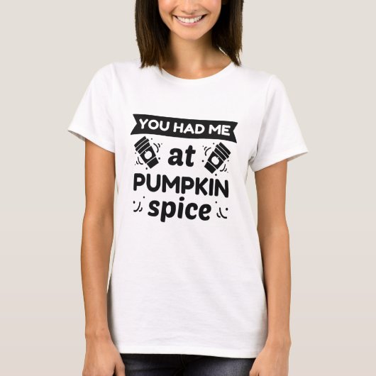 Je had me bij Pumpkin Spice T-shirt (Voorkant)