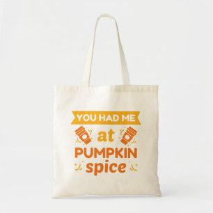 Je had me bij Pumpkin Spice Tote Bag