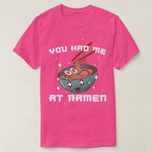 Je had me bij Ramen3031 T-shirt (Design voorkant)