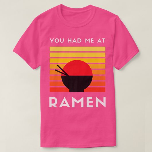 Je had me bij Ramen3035 T-shirt (Design voorkant)