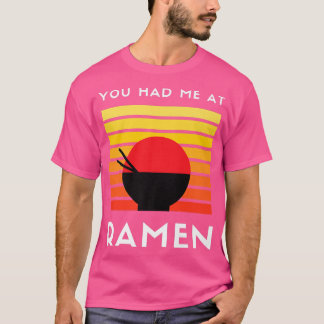 Je had me bij Ramen3035 T-shirt