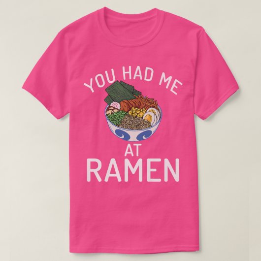 Je had me bij Ramen Lover 3034 T-shirt (Design voorkant)