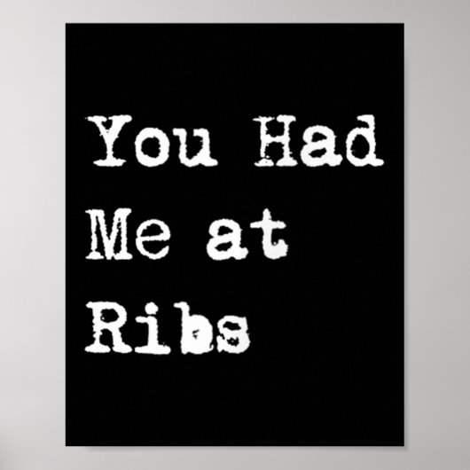 Je Had Me Bij Ribs Grappige Bbq Rib Barbecue Poster (Voorkant)