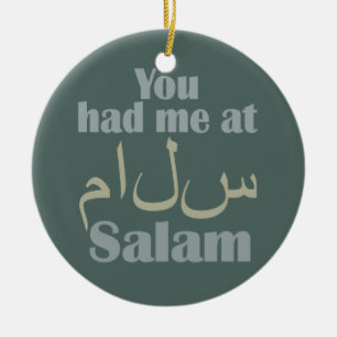 Je had me bij Salam ornament. Keramisch Ornament