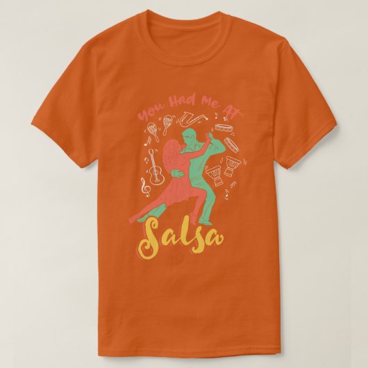 Je had me bij Salsa Dance T-shirt (Design voorkant)