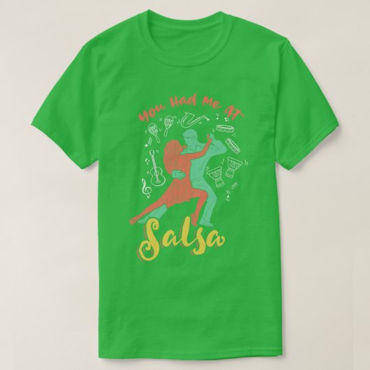 Je had me bij Salsa Dance T-shirt (Design voorkant)