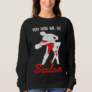 Je Had Me Bij Salsa Dansende Danser Trui