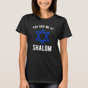 Je had me bij Shalom, grappige joodse cadeautjes T-shirt