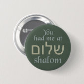 Je had me bij Shalom knoppen Ronde Button 5,7 Cm (Voorkant /achterkant)