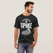 Je had me bij Spike Roundball Ball Sports T-shirt (Voorkant volledig)