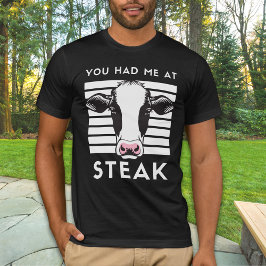 Je had me bij Steak Funny Koe Unisex T-shirt
