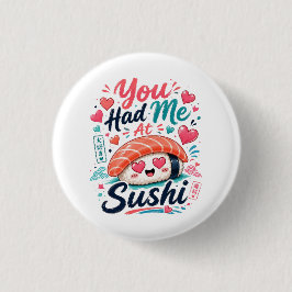 Je Had Me bij Sushi – Schattige Kawaii Nigiri Ronde Button 3,2 Cm