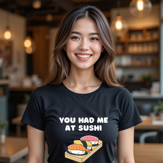 Je had me bij Sushi T-Shirt Funny Food
