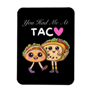 Je had me bij Taco Magneet
