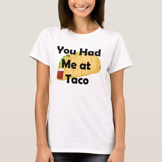 Je had me bij Taco Shirt (Voorkant)