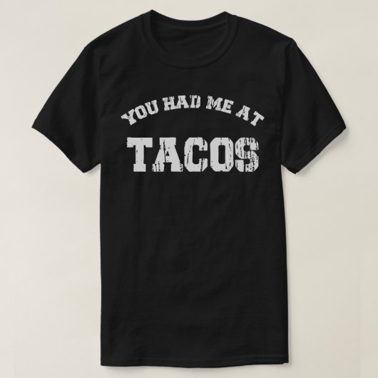 Je had me bij Tacos Retro Tacos Funny Text Design T-shirt (Design voorkant)