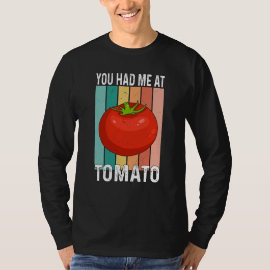 Je Had Me Bij Tomaat T-shirt (Voorkant)