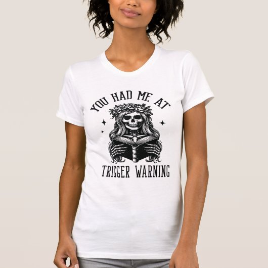 Je had me bij Trigger Warning Spicy Smutty Book T-shirt (Voorkant)