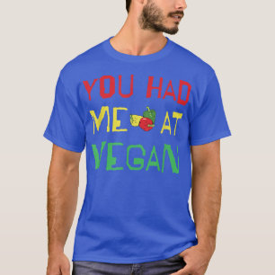 Je had me bij Vegan Funny PlantBased Vegetarian V T-shirt