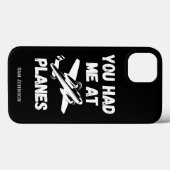 Je Had Me Bij Vliegtuigen, Luchtvaart, Grappig, Ge Case-Mate iPhone Case (Achterkant (horizontaal))