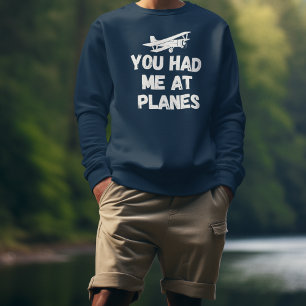 Je Had Me Bij Vliegtuigen Typografie, Luchtvaart, Trui