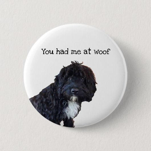 Je had me bij Wof Cockapoo Badge. Ronde Button 5,7 Cm (Voorkant)