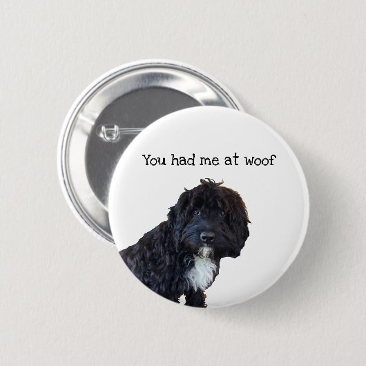Je had me bij Wof Cockapoo Badge. Ronde Button 5,7 Cm (Voorkant /achterkant)