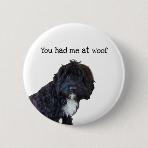 Je had me bij Wof Cockapoo Badge. Ronde Button 5,7 Cm