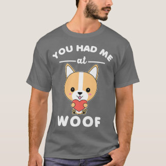 Je had me bij Wof Funny Cute Anime Kawaii Corgi D T-shirt