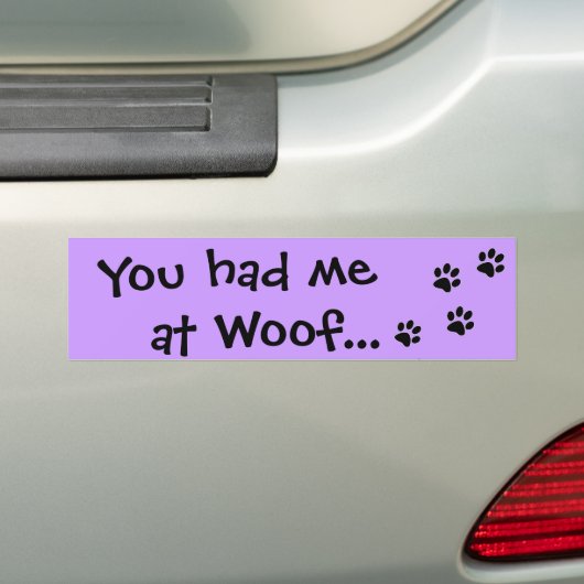 Je had me bij Wof... Puppy Hondenliefhebber Bumpersticker (Op auto)