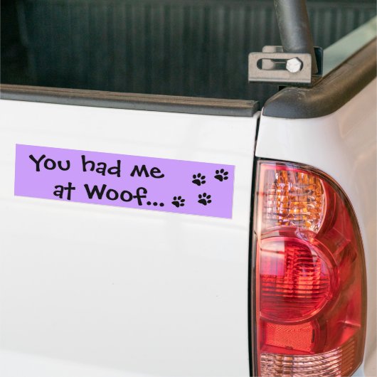 Je had me bij Wof... Puppy Hondenliefhebber Bumpersticker (Op Truck)