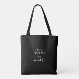 Je Had Me Bij Woof Hondenliefhebber Eenvoudig Over Tote Bag