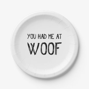 Je had me bij Woof Paper Borden Papieren Bordje