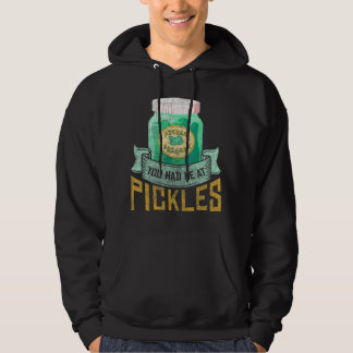 Je had me een augurken  Augurk  Cornichons Hoodie