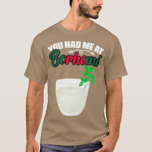 Je had me Funny Bangladesh Food Borhani Banglade T-shirt