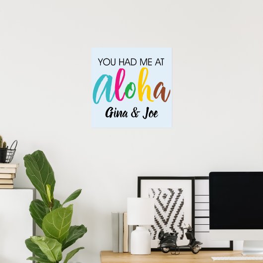 Je had me in Aloha Poster (Thuiskantoor)