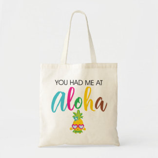 Je had me in Aloha Tote Bag