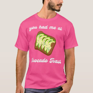 Je had me in Avocado Toast Breakfast Brunch Vegan T-shirt