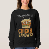 Je had me in Chicken Sandwich Trui (Voorkant)