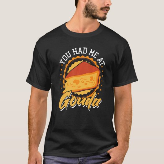Je had me in Gouda T-shirt (Voorkant)