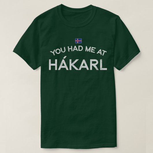 Je had me in Hakarl IJsland gefermenteerde haai T-shirt (Design voorkant)
